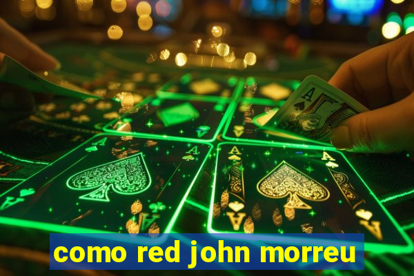 como red john morreu